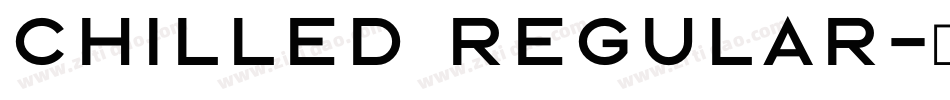 Chilled Regular字体转换